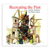 Recreating the Past (Paperback) - Victor Ambrus & Mick Aston
