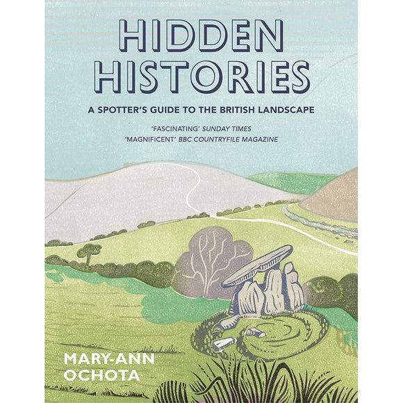 Hidden Histories: A Spotter's Guide to the British Landscape (Paperback) - Mary-Ann Ochota