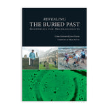 Revealing the Buried Past: Geophysics for Archaeologists (Paperback) - Dr John Gater