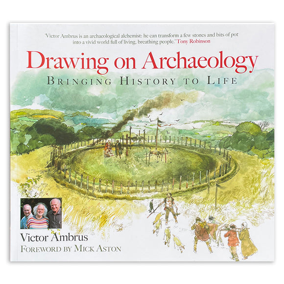 Drawing on Archaeology: Bringing History to Life (Paperback) - Victor Ambrus