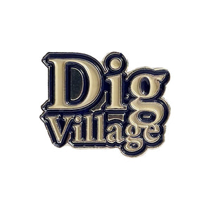 Dig Village Small Pin Badge
