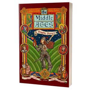 The Middle Ages: A Graphic History